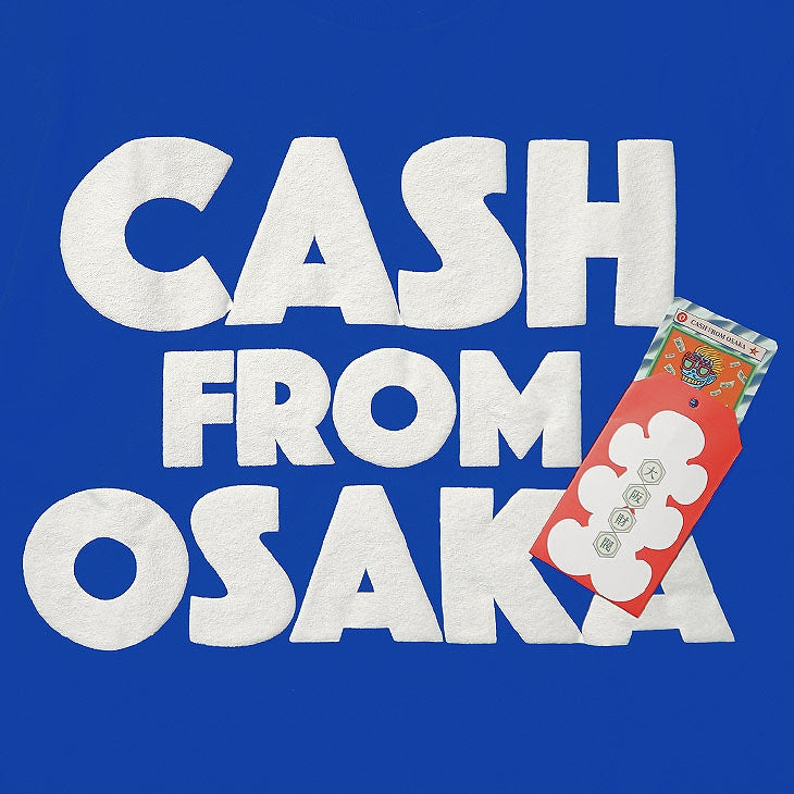 CASH FROM OSAKA TEE